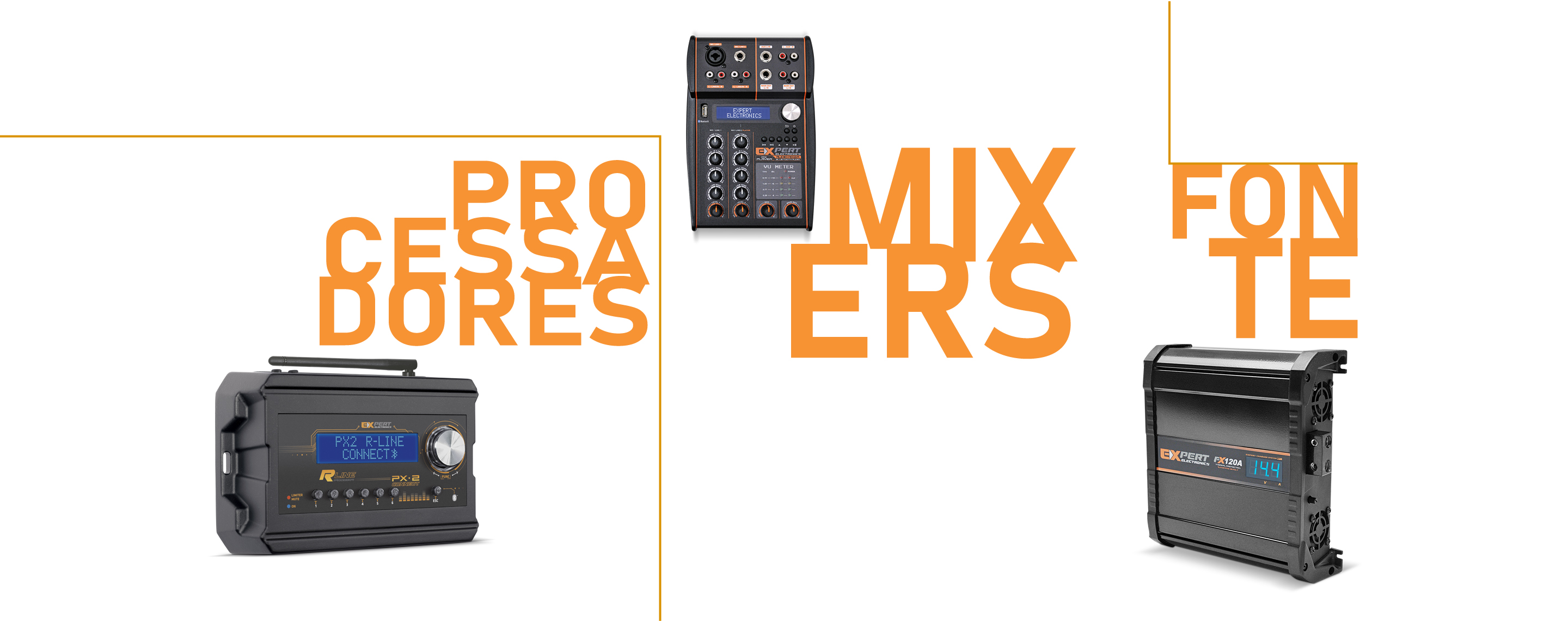 Processadores, Mixers e fontes